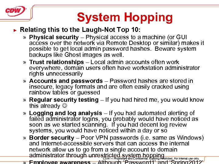 System Hopping ► Relating this to the Laugh-Not Top 10: » Physical security –