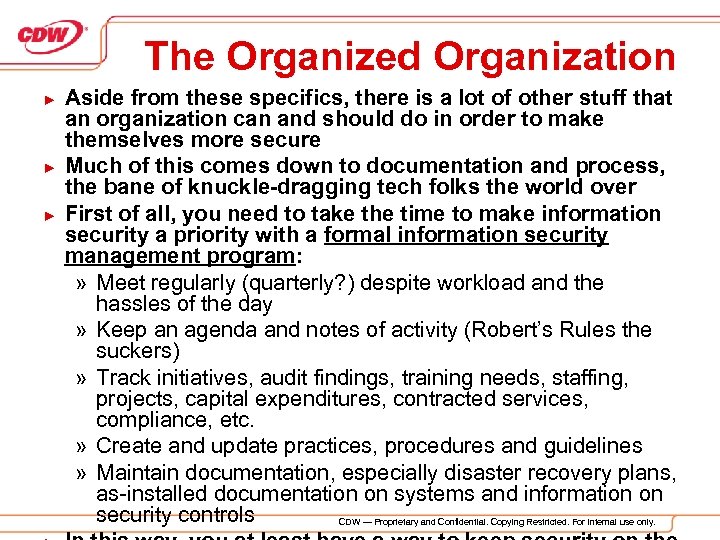 The Organized Organization ► ► ► Aside from these specifics, there is a lot