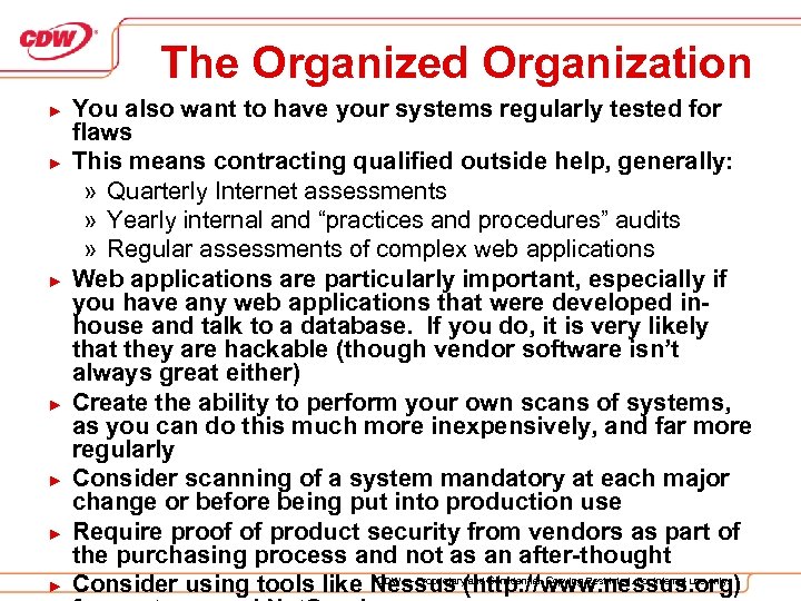 The Organized Organization ► ► ► ► You also want to have your systems