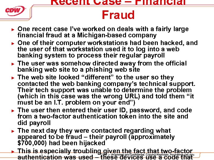 Recent Case – Financial Fraud ► ► ► ► One recent case I’ve worked