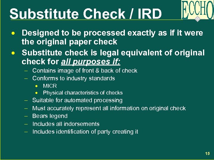 Substitute Check / IRD · Designed to be processed exactly as if it were