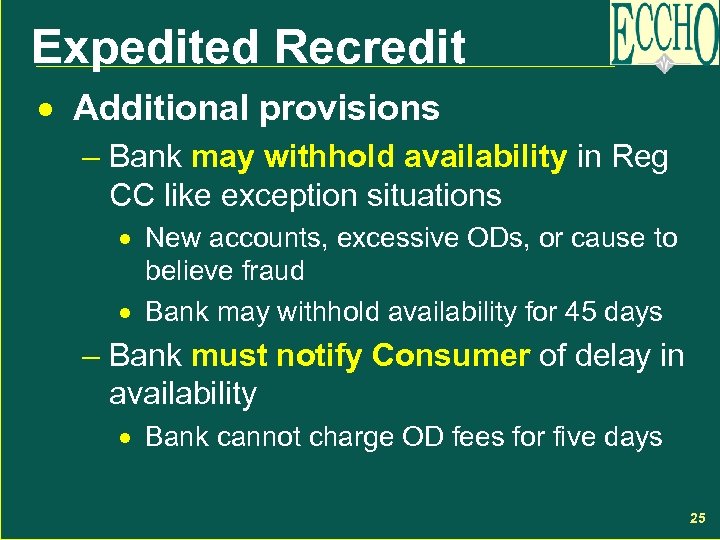 Expedited Recredit · Additional provisions – Bank may withhold availability in Reg CC like