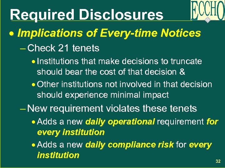 Required Disclosures · Implications of Every-time Notices – Check 21 tenets · Institutions that