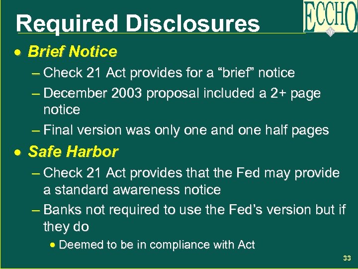 Required Disclosures · Brief Notice – Check 21 Act provides for a “brief” notice