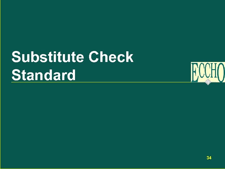 Substitute Check Standard 34 
