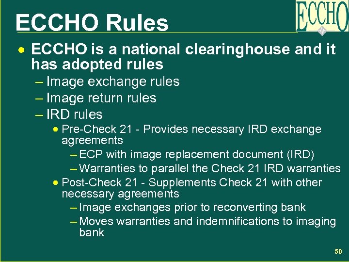 ECCHO Rules · ECCHO is a national clearinghouse and it has adopted rules –