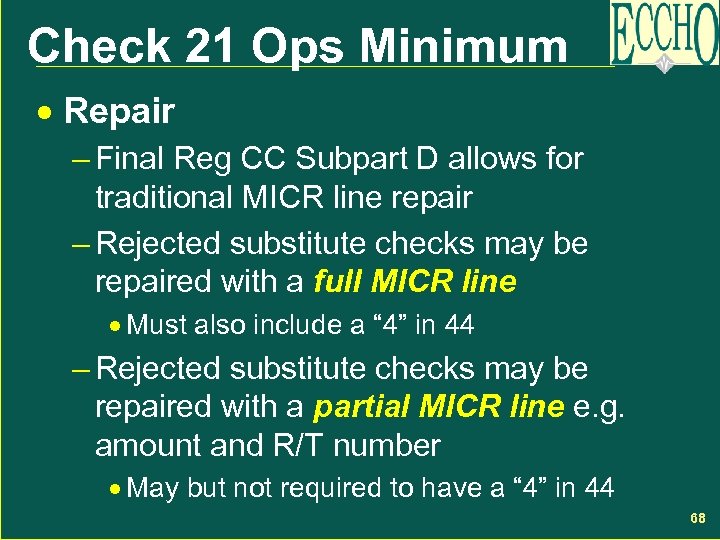 Check 21 Ops Minimum · Repair – Final Reg CC Subpart D allows for