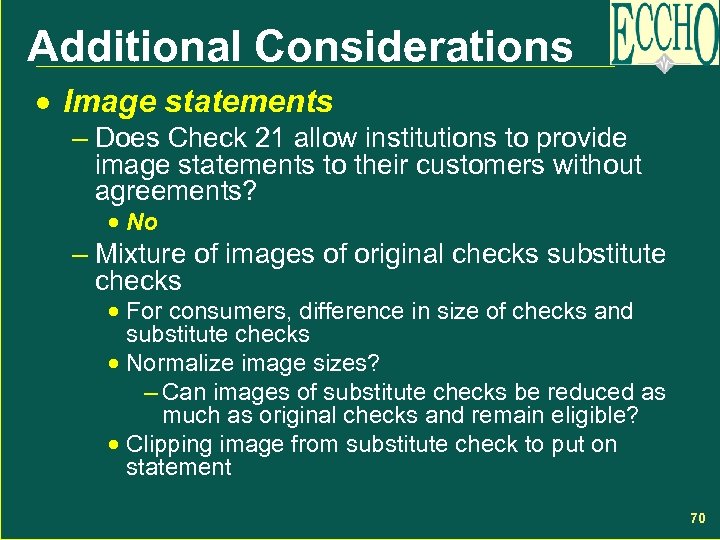 Additional Considerations · Image statements – Does Check 21 allow institutions to provide image