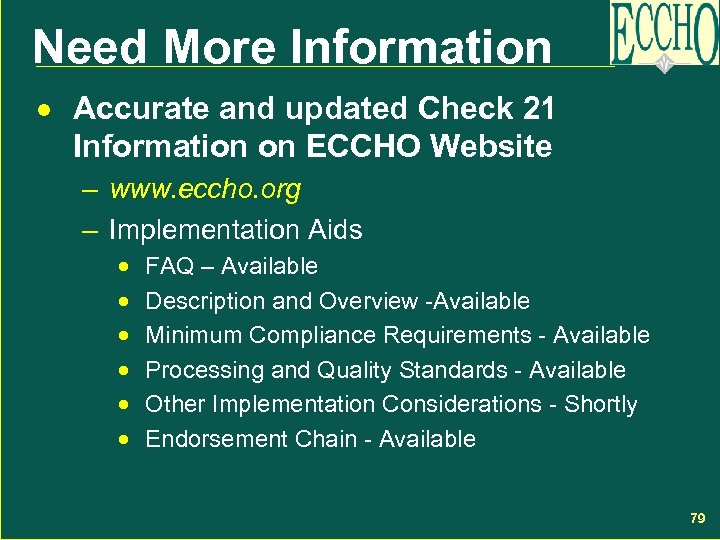 Need More Information · Accurate and updated Check 21 Information on ECCHO Website –