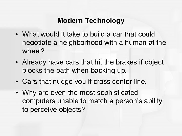 Modern Technology • What would it take to build a car that could negotiate