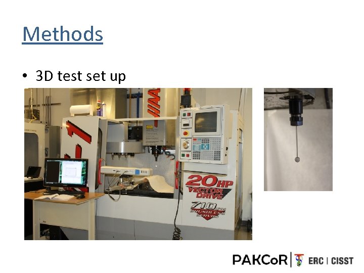 Methods • 3 D test set up 