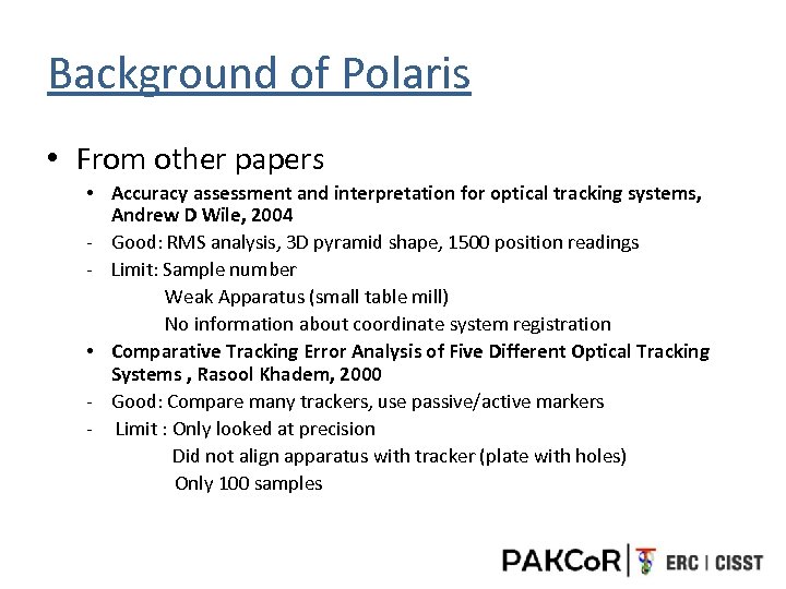 Background of Polaris • From other papers • Accuracy assessment and interpretation for optical