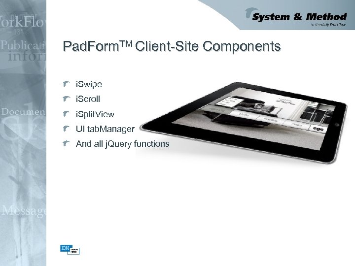 Pad. Form. TM Client-Site Components i. Swipe i. Scroll i. Split. View UI tab.