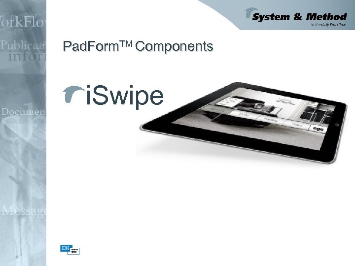 Pad. Form. TM Components i. Swipe 