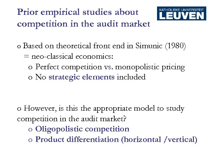 Prior empirical studies about competition in the audit market o Based on theoretical front