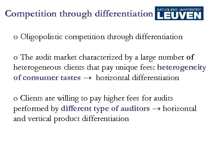 Competition through differentiation o Oligopolistic competition through differentiation o The audit market characterized by