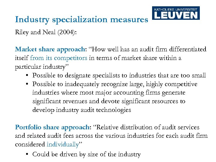 Industry specialization measures Riley and Neal (2004): Market share approach: “How well has an