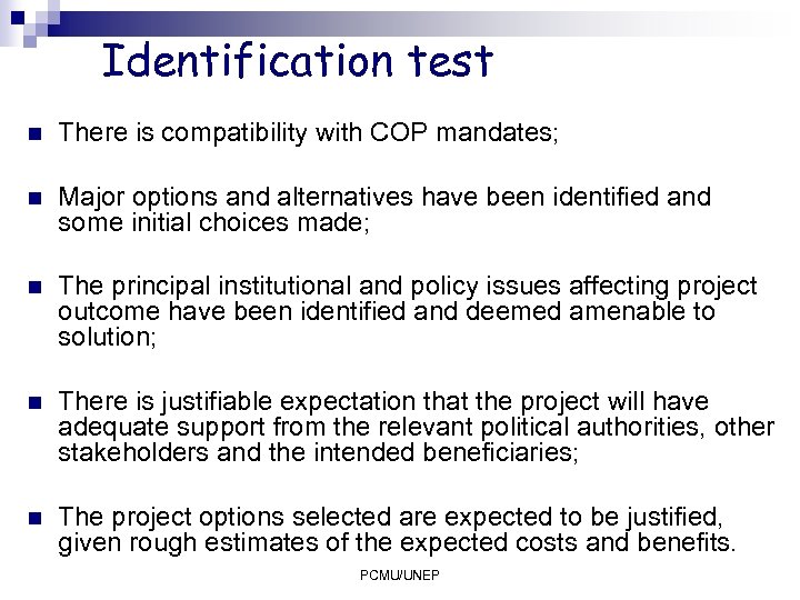 Identification test n There is compatibility with COP mandates; n Major options and alternatives