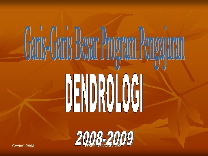 Onrizal-2008 GBPP DENDROLOGI 