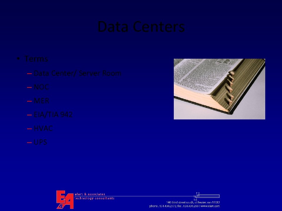 Data Centers • Terms – Data Center/ Server Room – NOC – MER –