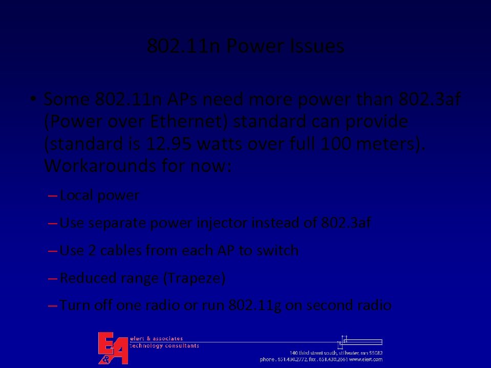 802. 11 n Power Issues • Some 802. 11 n APs need more power