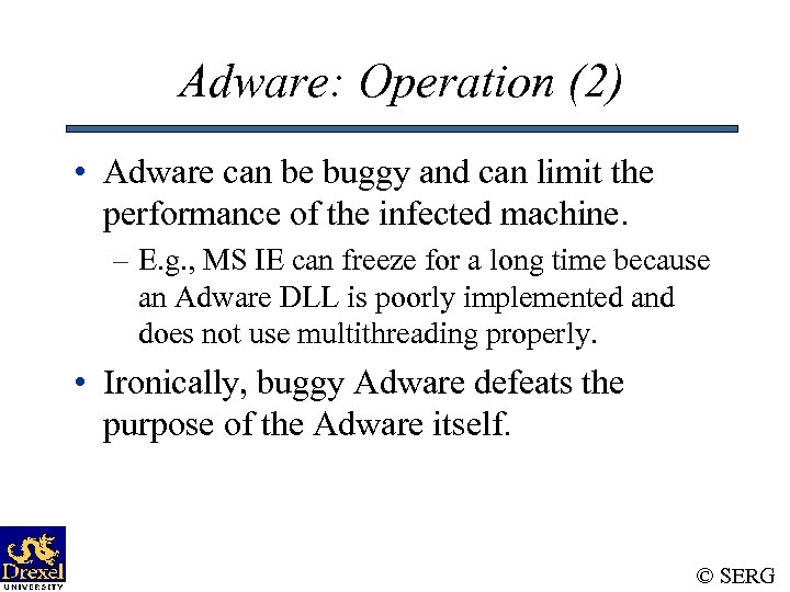 Adware: Operation (2) • Adware can be buggy and can limit the performance of