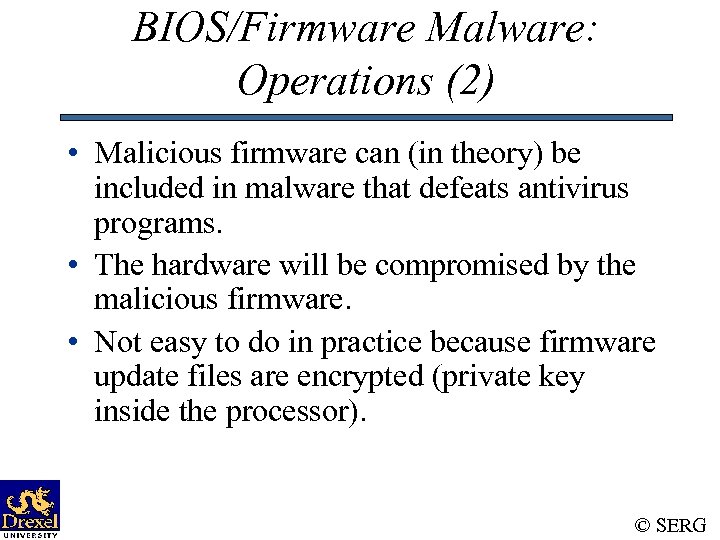 BIOS/Firmware Malware: Operations (2) • Malicious firmware can (in theory) be included in malware