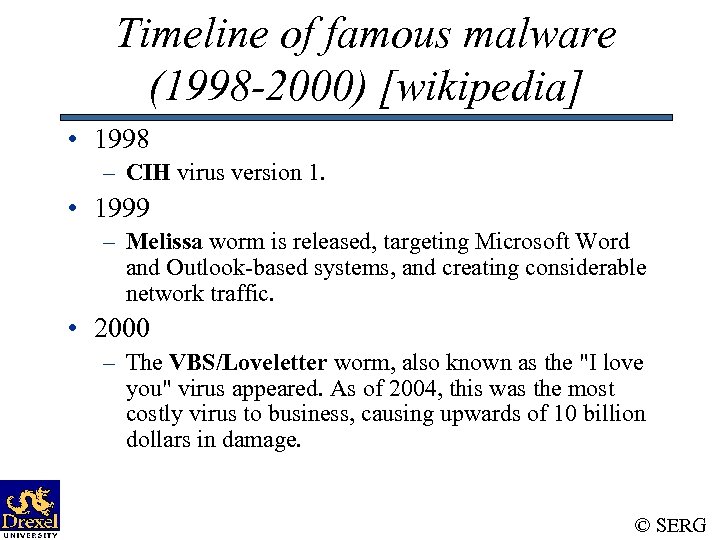Timeline of famous malware (1998 -2000) [wikipedia] • 1998 – CIH virus version 1.
