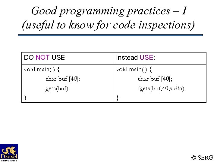 Good programming practices – I (useful to know for code inspections) DO NOT USE: