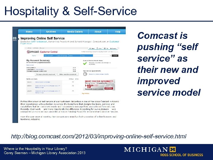 Hospitality & Self-Service Comcast is pushing “self service” as their new and improved service