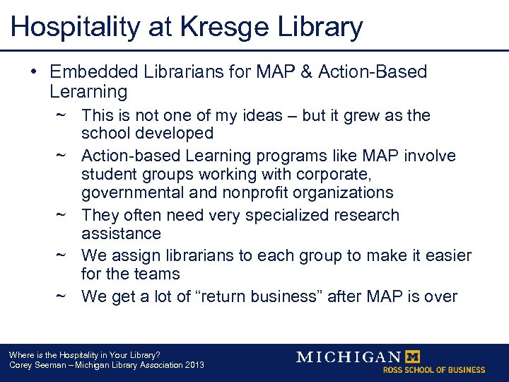 Hospitality at Kresge Library • Embedded Librarians for MAP & Action-Based Lerarning ~ This