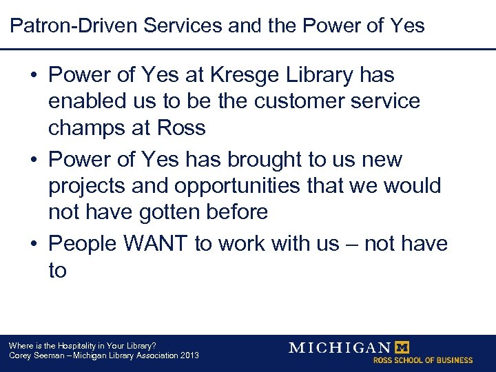 Patron-Driven Services and the Power of Yes • Power of Yes at Kresge Library
