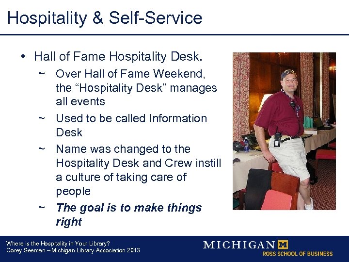 Hospitality & Self-Service • Hall of Fame Hospitality Desk. ~ Over Hall of Fame