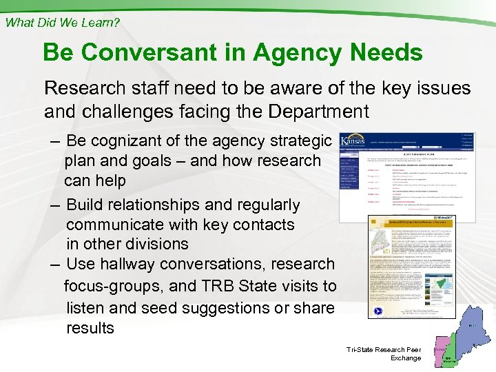 What Did We Learn? Be Conversant in Agency Needs Research staff need to be