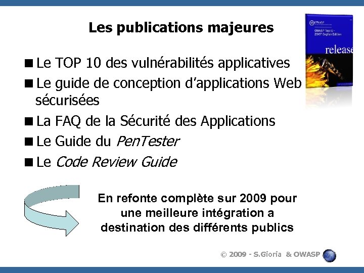 Les publications majeures <Le TOP 10 des vulnérabilités applicatives <Le guide de conception d’applications