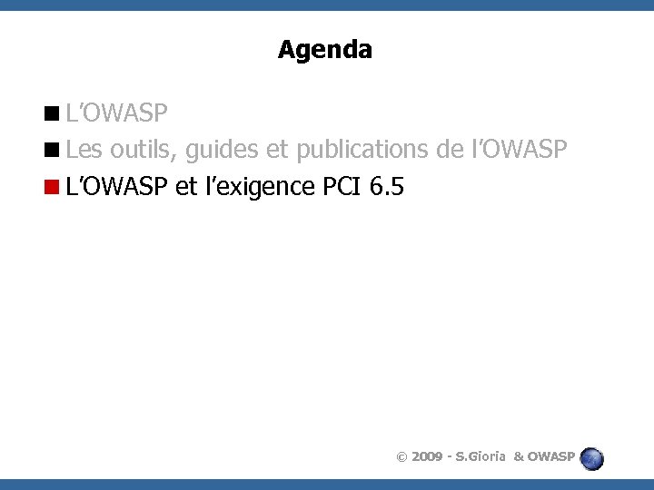 Agenda <L’OWASP <Les outils, guides et publications de l’OWASP <L’OWASP et l’exigence PCI 6.