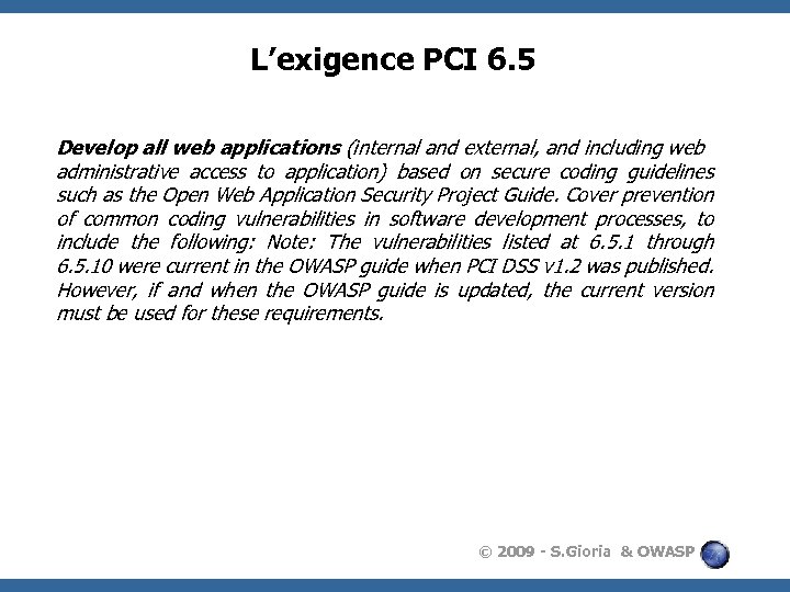 L’exigence PCI 6. 5 Develop all web applications (internal and external, and including web