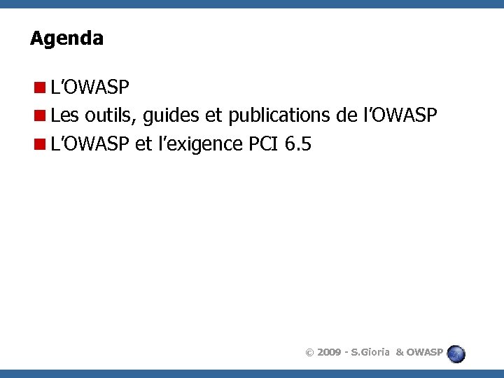 Agenda <L’OWASP <Les outils, guides et publications de l’OWASP <L’OWASP et l’exigence PCI 6.