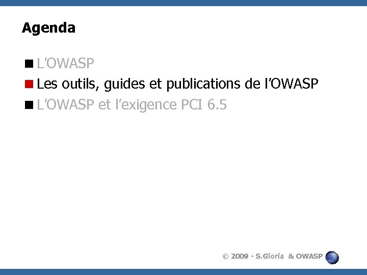 Agenda <L’OWASP <Les outils, guides et publications de l’OWASP <L’OWASP et l’exigence PCI 6.