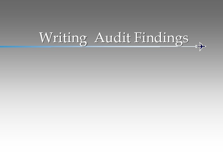 Writing Audit Findings 