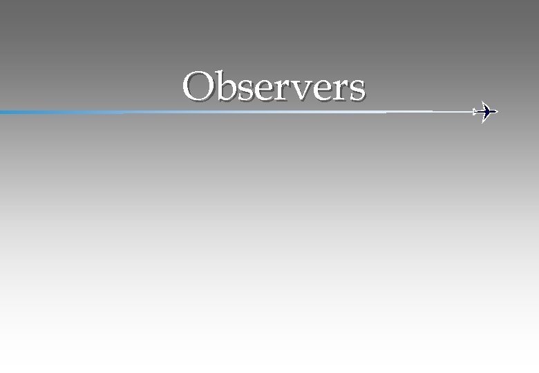 Observers 