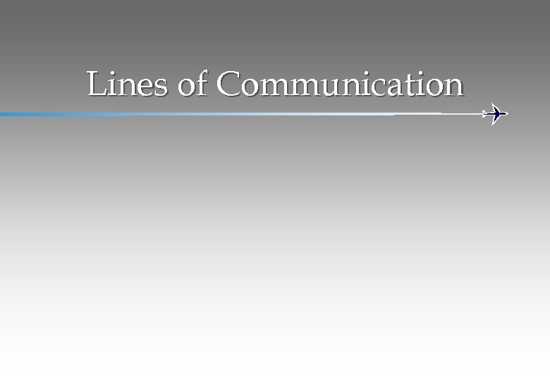 Lines of Communication 