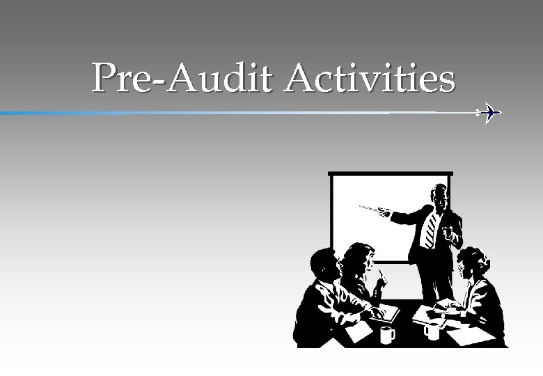 Pre-Audit Activities 
