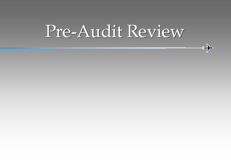 Pre-Audit Review 