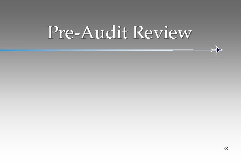 Pre-Audit Review 