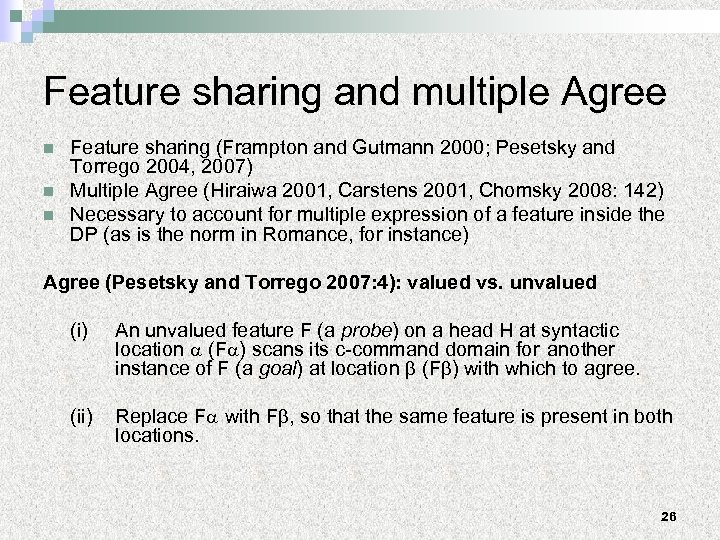 Feature sharing and multiple Agree n n n Feature sharing (Frampton and Gutmann 2000;