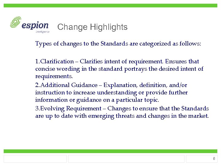 Change Highlights Types of changes to the Standards are categorized as follows: 1. Clarification