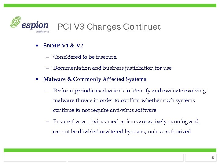 PCI V 3 Changes Continued • SNMP V 1 & V 2 – Considered