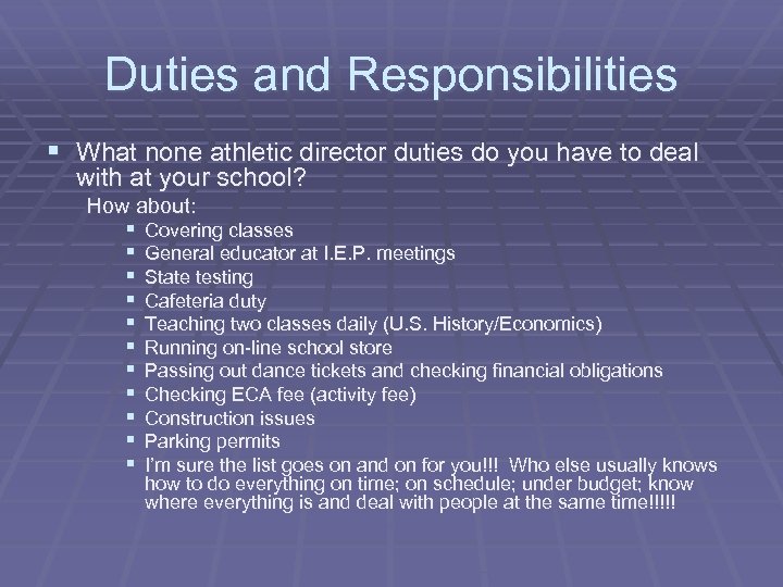 Duties and Responsibilities § What none athletic director duties do you have to deal