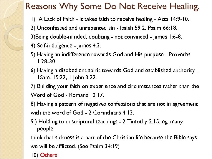 Reasons Why Some Do Not Receive Healing. 1) A Lack of Faith - It
